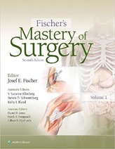 Fischers Mastery of Surgery, 7e