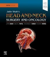 Jatin Shahs Head and Neck Surgery and Oncology, 5e