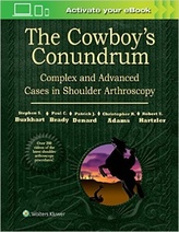 The Cowboys Conundrum: Complex and Advanced Cases in Shoulder Arthroscopy,1e